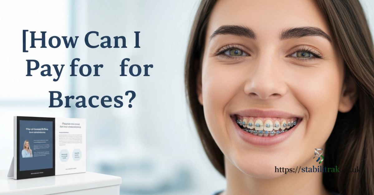 How Can I Pay for Braces