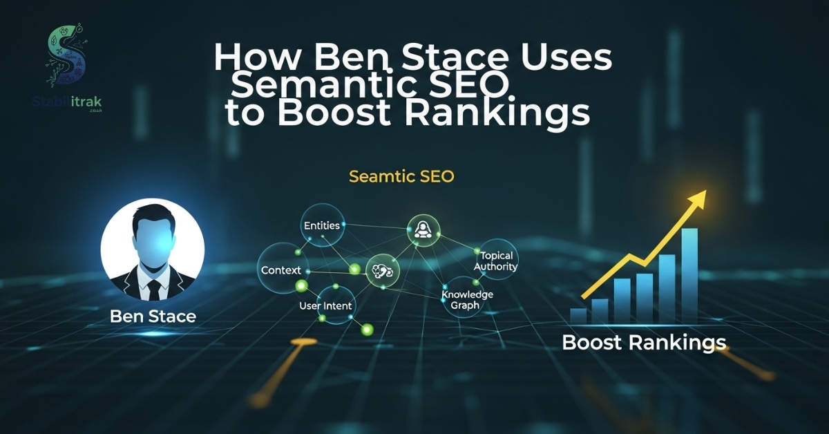 How Ben Stace Uses Semantic SEO to Boost Rankings