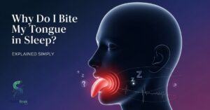 Why Do I Bite My Tongue in Sleep?