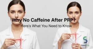 Why No Caffeine After PRP?